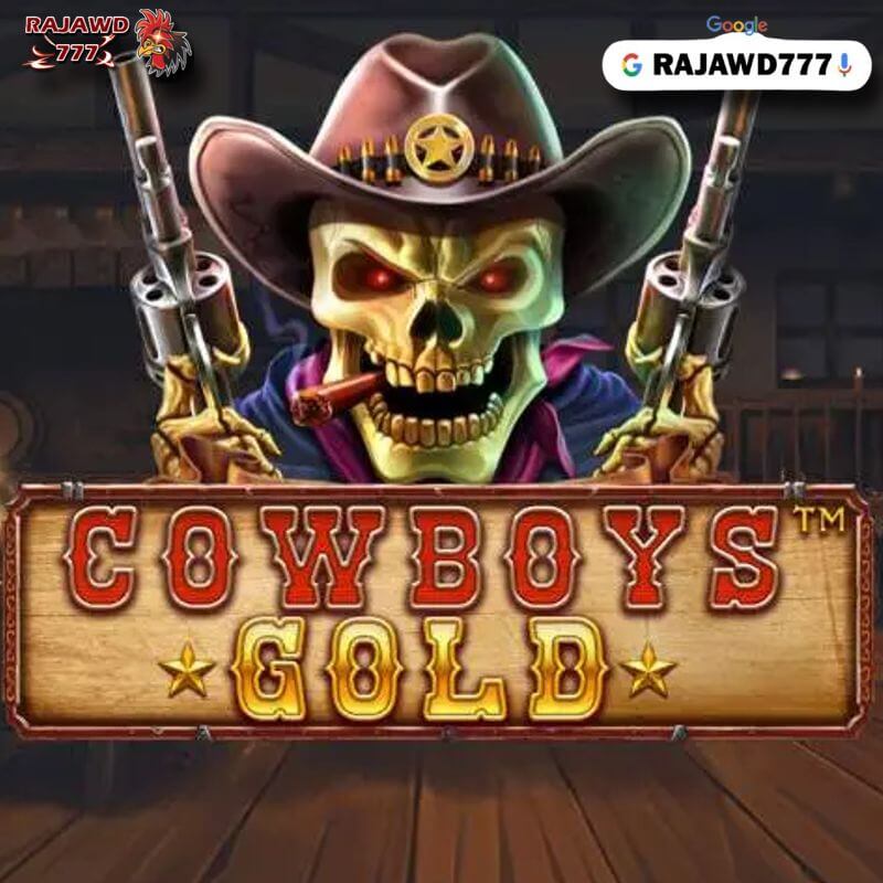 Rajawd777: Cowboys Gold Virtual Akun Member Akses Tercepat